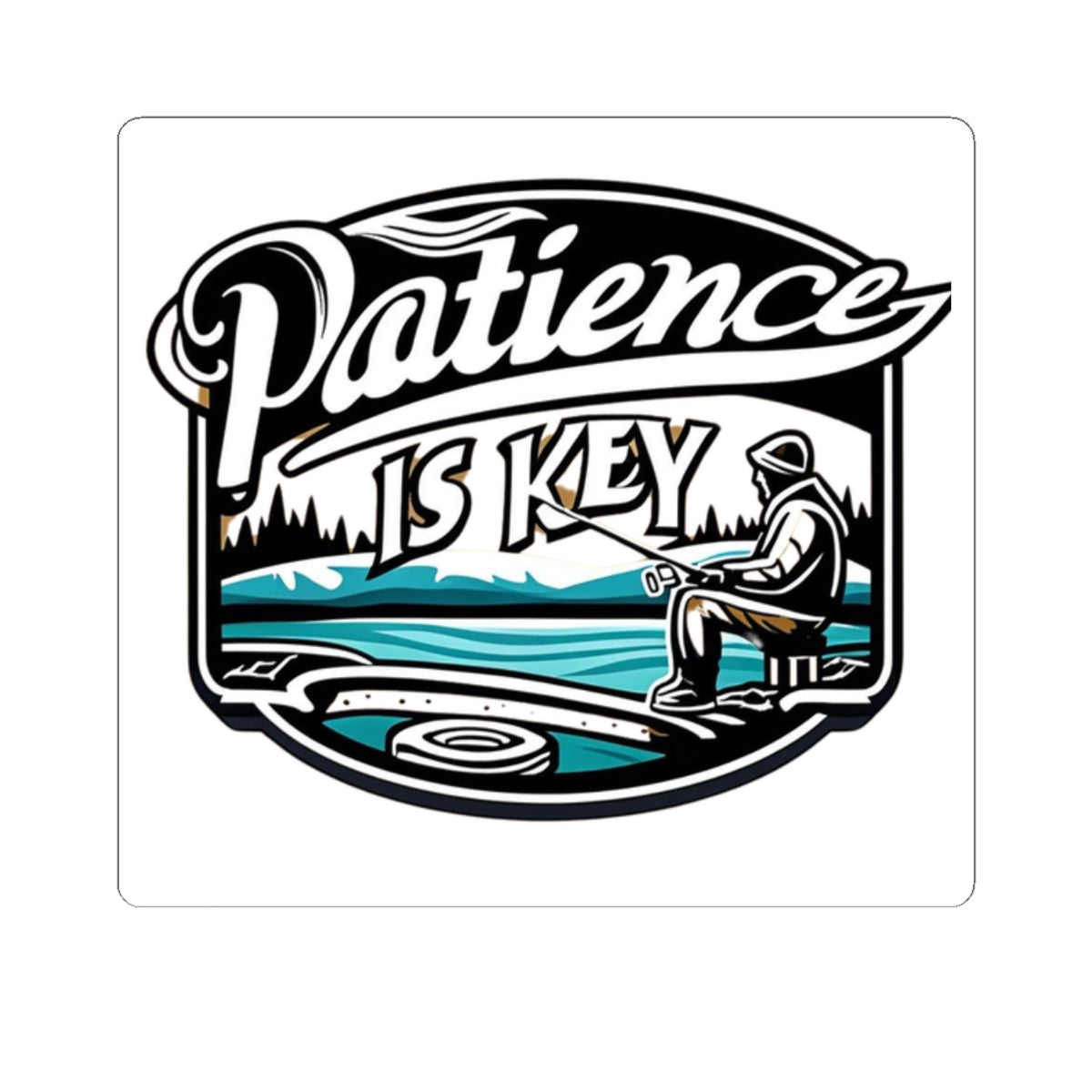 Patience is Key Fishing Kiss-Cut Stickers - Perfect for Outdoor Enthusiasts