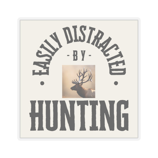 Easily Distracted by Hunting Sticker - Fun Outdoor Theme for Nature Lovers